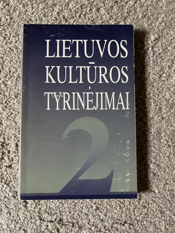 Lietuvos kultūros tyrinėjimai (2 tomas) - Autorių Kolektyvas, knyga 2