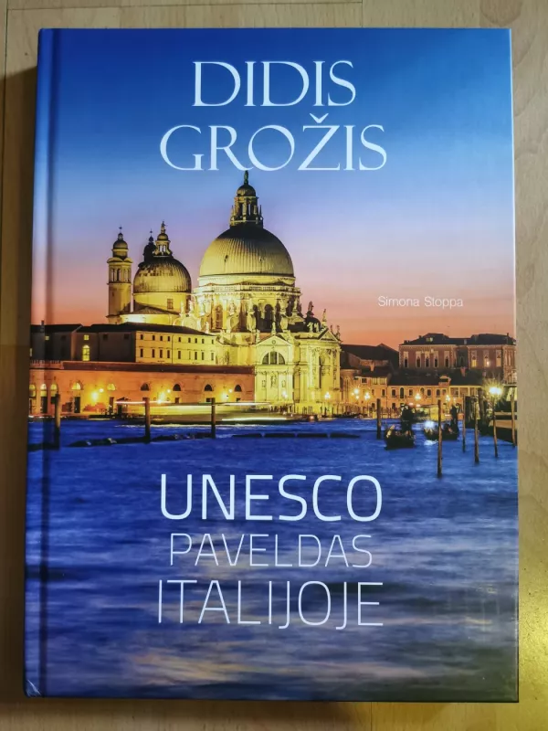 Didis grožis UNESCO paveldas Italijoje - Simonia Stoppa, knyga 2