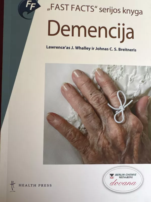 Demencija - Lawrence’as J. Whalley ir Johnas C.S. Breitneris, knyga 2