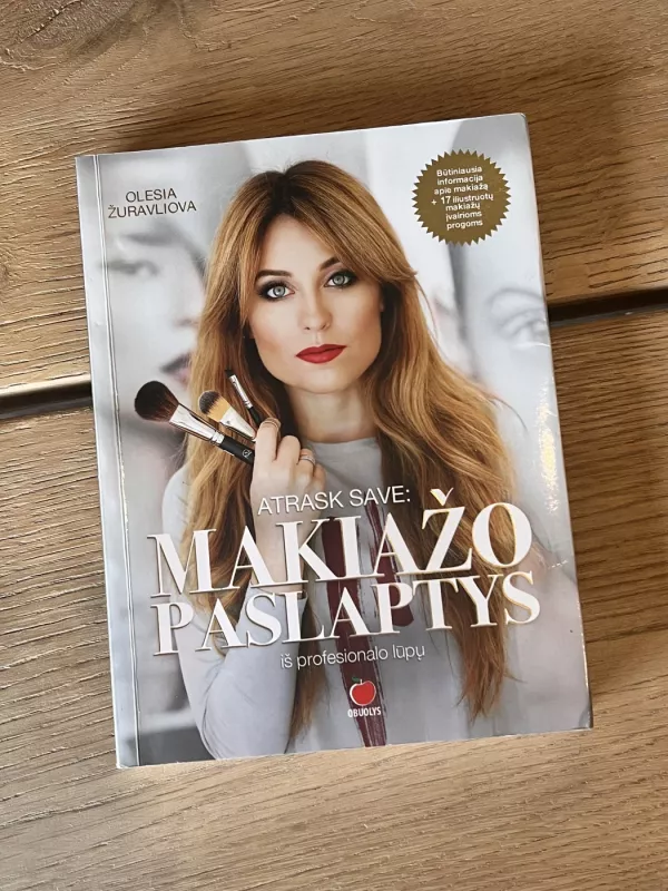 ATRASK SAVE. MAKIAŽO PASLAPTYS IŠ PROFESIONALŲ LŪPŲ - Olesia Žuravliova, knyga 6
