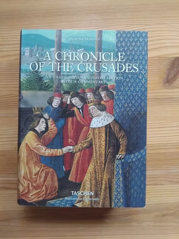 Sébastien Mamerot. A Chronicle of the Crusades - Danielle Quéruel, Thierry Delcourt, Fabrice Masanes, knyga 2