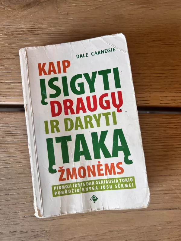 Kaip įsigyti draugų ir daryti įtaką žmonėms skaitmeniniame amžiuje - Dale Carnegie, knyga 2