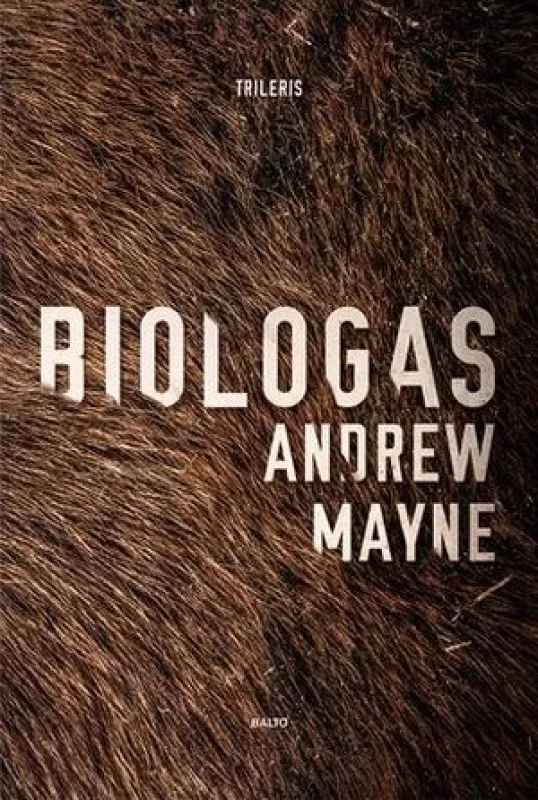 Biologas - Andrew Mayne, knyga 4