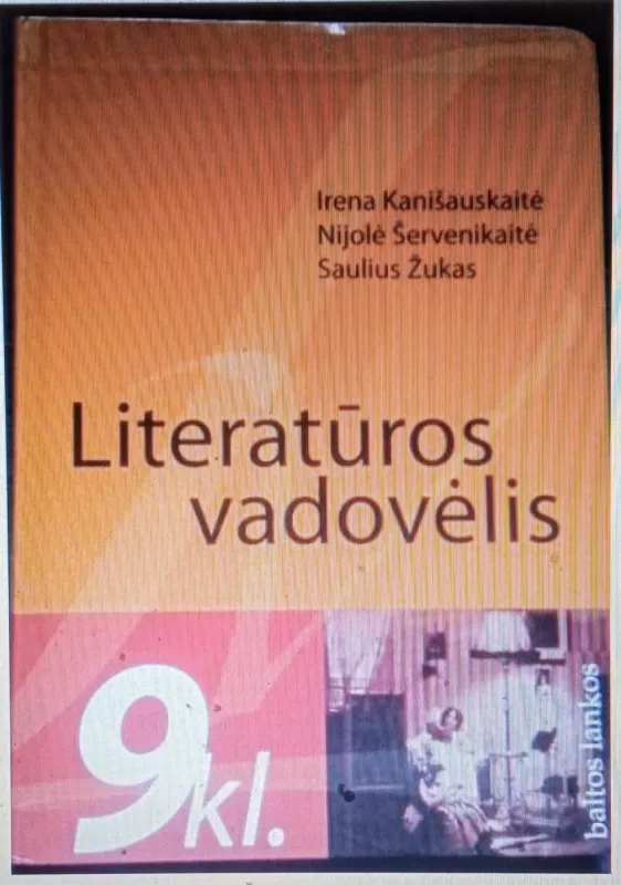 Literatūros vadovėlis 9 klasei - I. Kanišauskaitė, S.  Žukas, N.  Šervenikaitė, knyga 2
