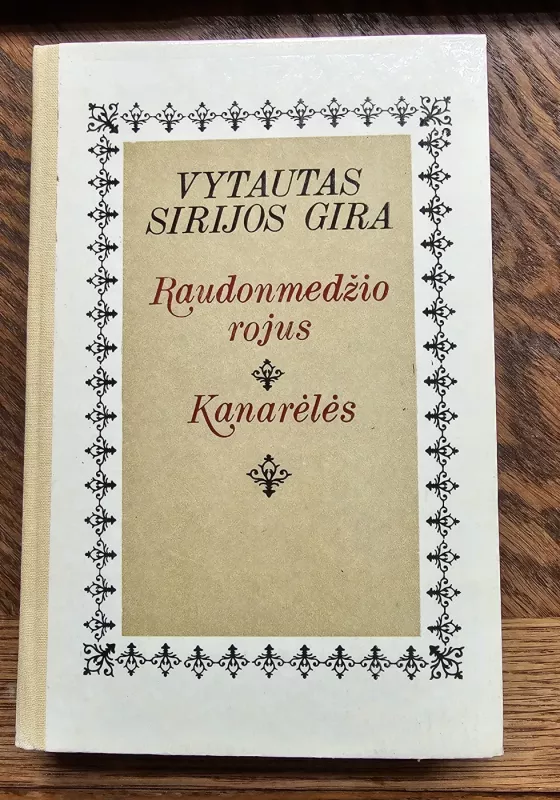 Raudonmedžio rojus. Kanarėlės - Vytautas Sirijos Gira, knyga 2