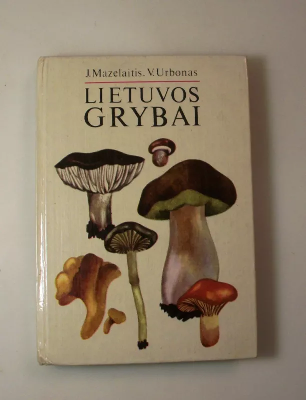 Lietuvos grybai - J.Mazelaitis, V.Urbonas, knyga 2