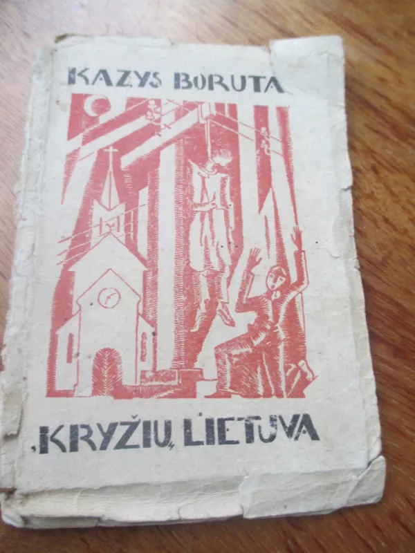 Kryžių Lietuva - Kazys Boruta, knyga 3