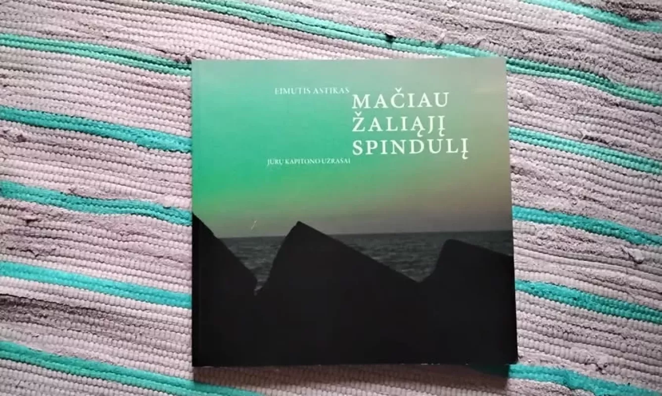 Mačiau žaliąjį spindulį - Eimutis Astikas, knyga 2