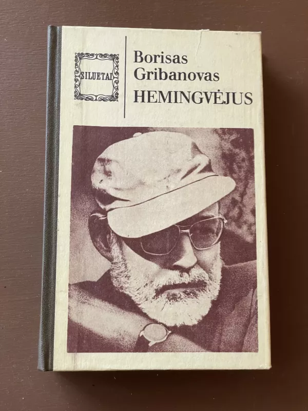 Hemingvėjus - Borisas Gribanovas, knyga 2