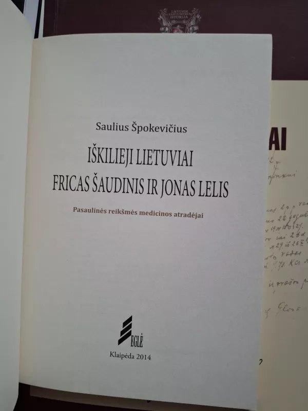 Iškilieji lietuviai Fricas Šaudinis ir Jonas Lelis - Špokevičius Saulius, knyga 3