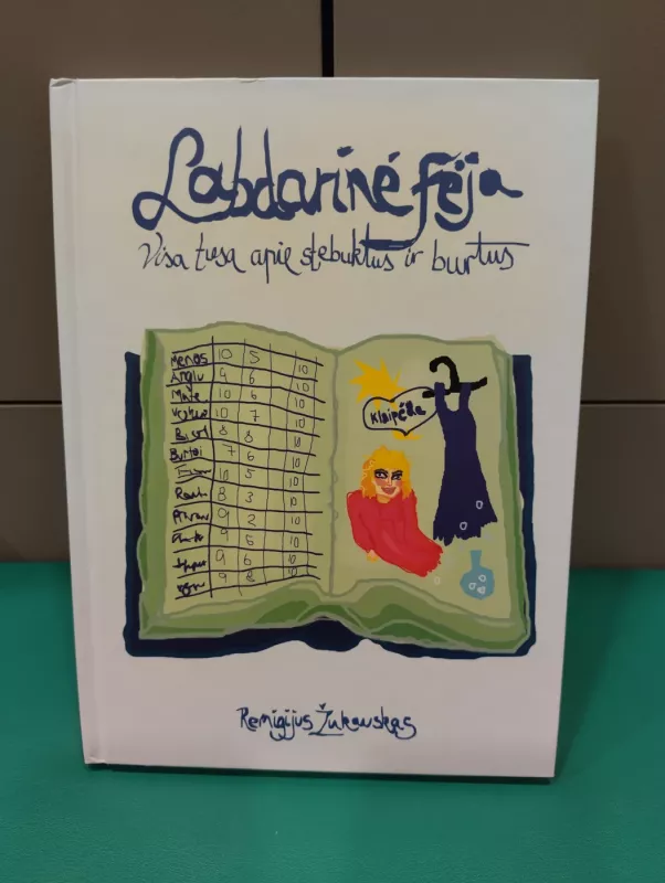 Labdarinė fėja. Visa tiesa apie stebuklus ir burtus - Remigijus Žukauskas, knyga 2