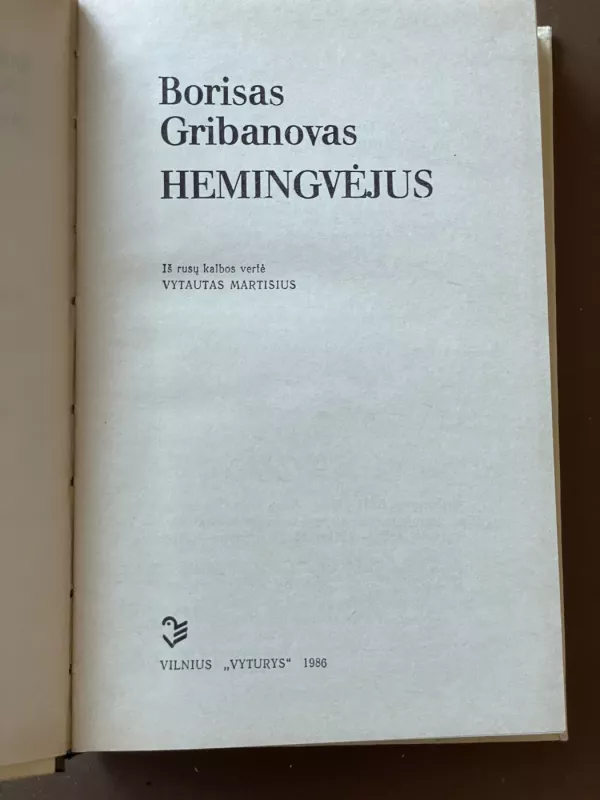 Hemingvėjus - Borisas Gribanovas, knyga 3