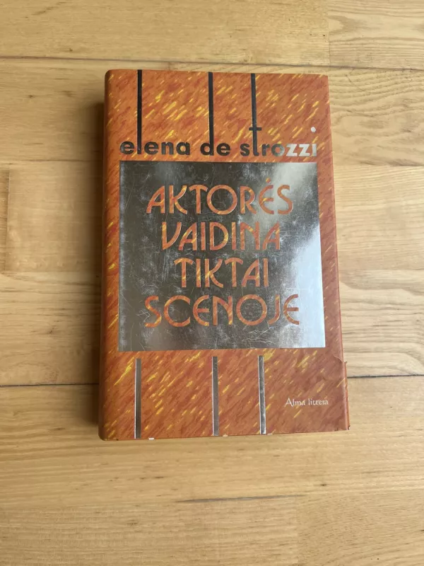 Aktorės vaidina tiktai scenoje - Elena de Strozzi, knyga 2
