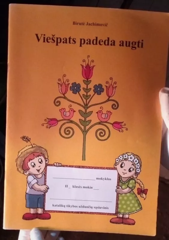 Tikybos pratybos ,,Viešpats padeda augti,, 2 klasei - Birutė Jachimovič, knyga 2
