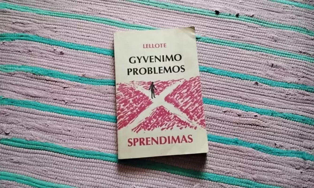 Gyvenimo problemos sprendimas - Fernand Lellote, knyga 2
