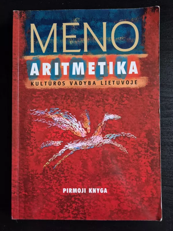 Meno aritmetika: kultūros vadyba Lietuvoje - Edmundas Žalpys, knyga 2