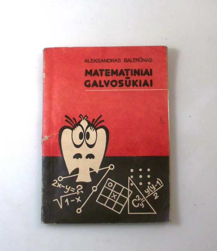 Matematiniai galvosūkiai - Aleksandras Baltrūnas, knyga 2