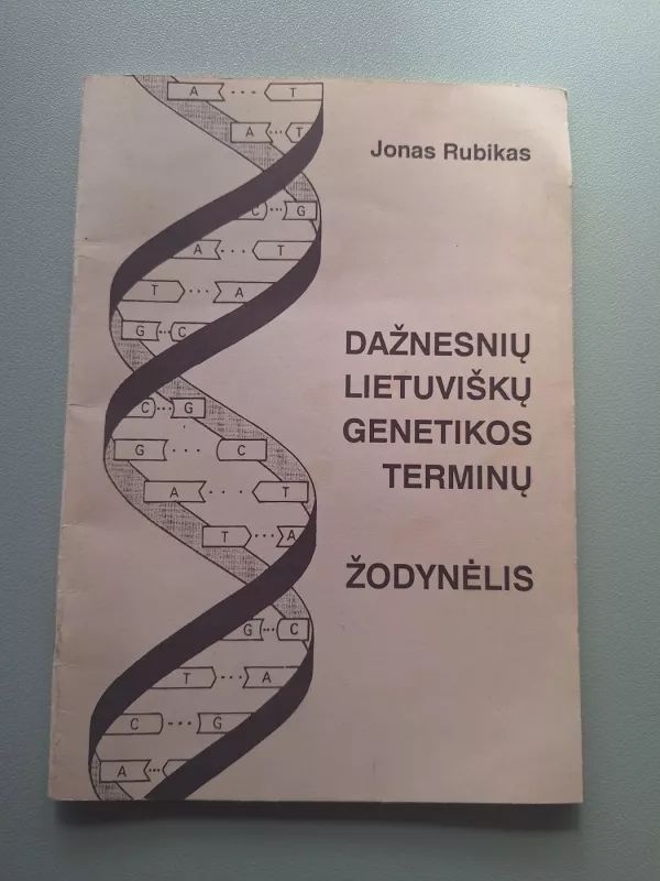Dažnesnių lietuviškų genetikos terminų žodynėlis - Jonas Rubikas, knyga 2