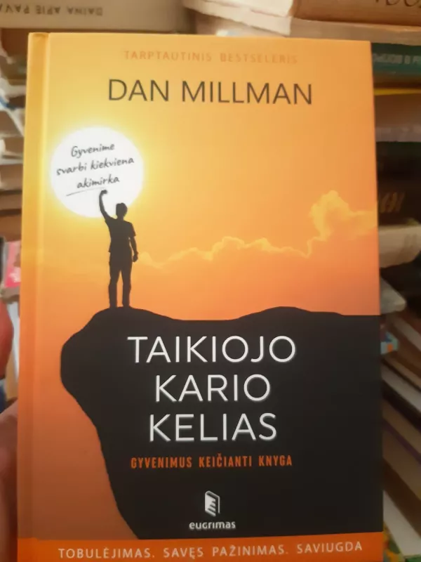 Taikiojo kario kelias - Gyvenimus keičianti knyga (rusų kalba) - Dan Millman, knyga 2