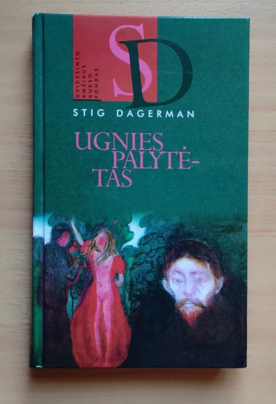 Ugnies palytėtas - Stig Dagerman, knyga 2