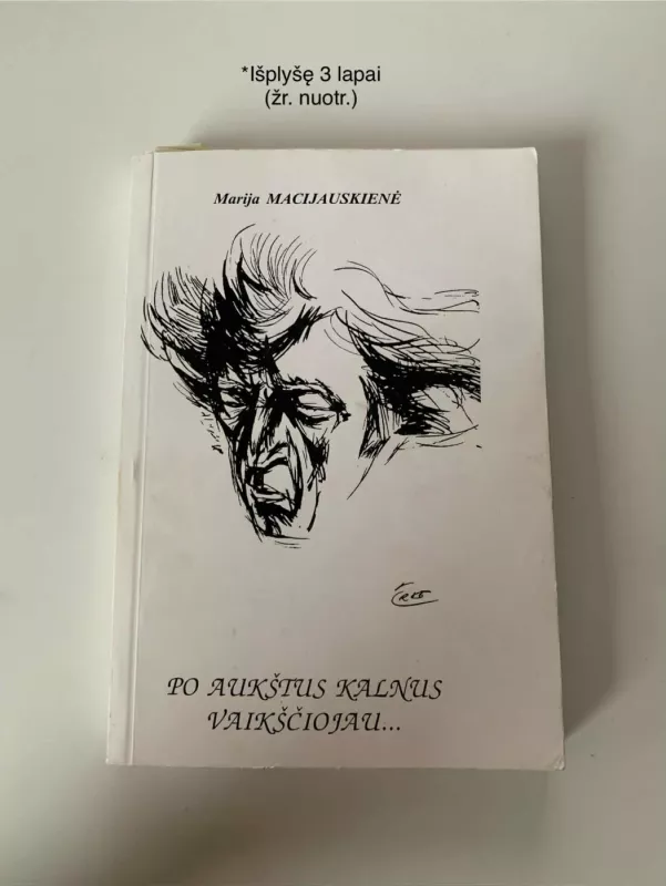 Po aukštus kalnus vaikščiojau... - Marija Macijauskienė, knyga 2