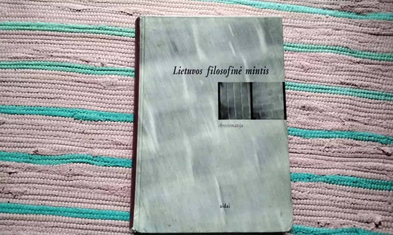 Lietuvos filosofinė mintis. Chrestomatija - Autorių Kolektyvas, knyga 2