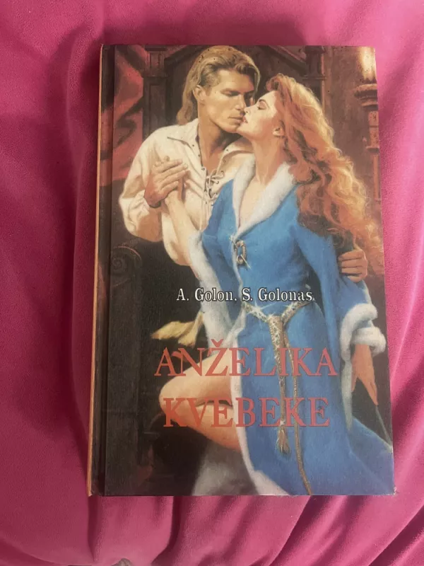 Anželika Kvebeke - Ana Golon, Seržas  Golon, knyga 2