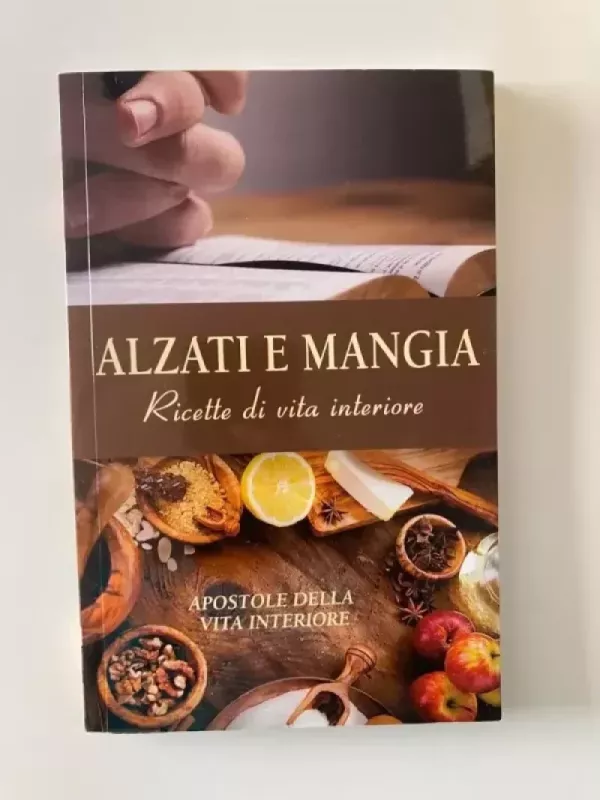 Alzati e mangia. ricette di vita interiore - Apostole della vita interiore, knyga 2