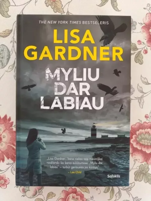 Myliu dar labiau - Lisa Gardner, knyga 2