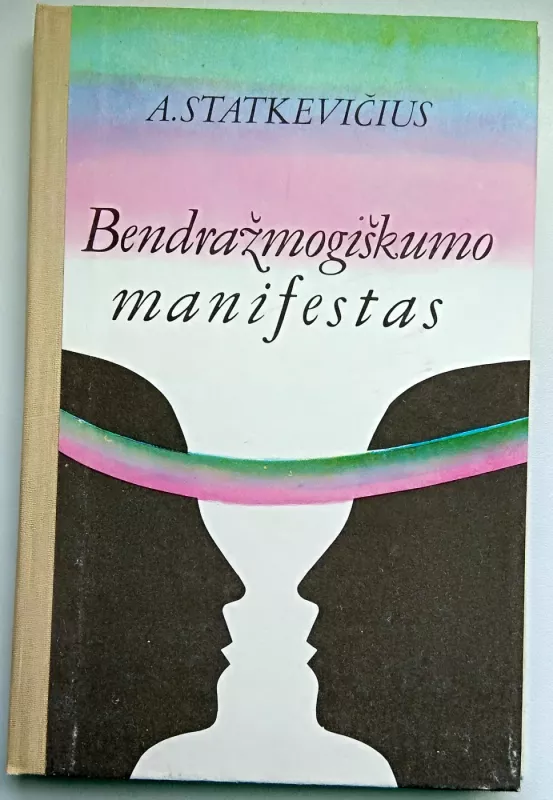 Bendražmogiškumo manifestas - Algirdas Statkevičius, knyga 2