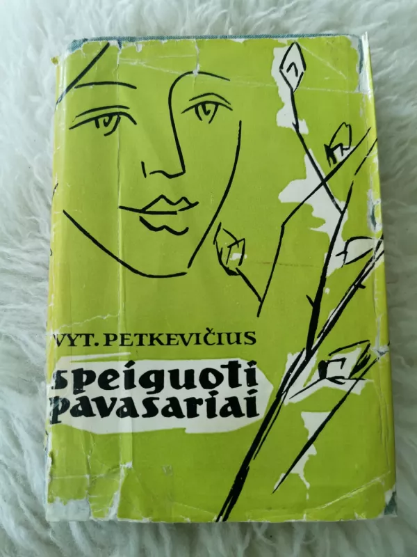 Speiguoti pavasariai - Vytautas Petkevičius, knyga 2