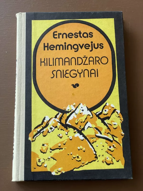 Kilimandžaro sniegynai - Ernestas Hemingvėjus, knyga 2