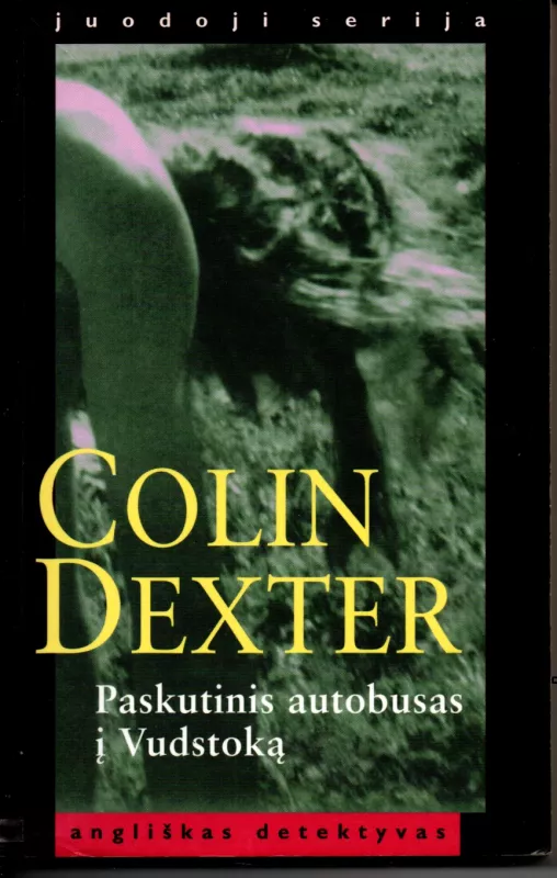 Paskutinis autobusas į Vudstoką - Colin Dexter, knyga 2