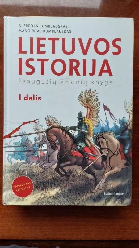 Lietuvos istorija. Paaugusių žmonių knyga. I dalis (antrasis leidimas) - Alfredas Bumblauskas, Mangirdas Bumblauskas, knyga 6