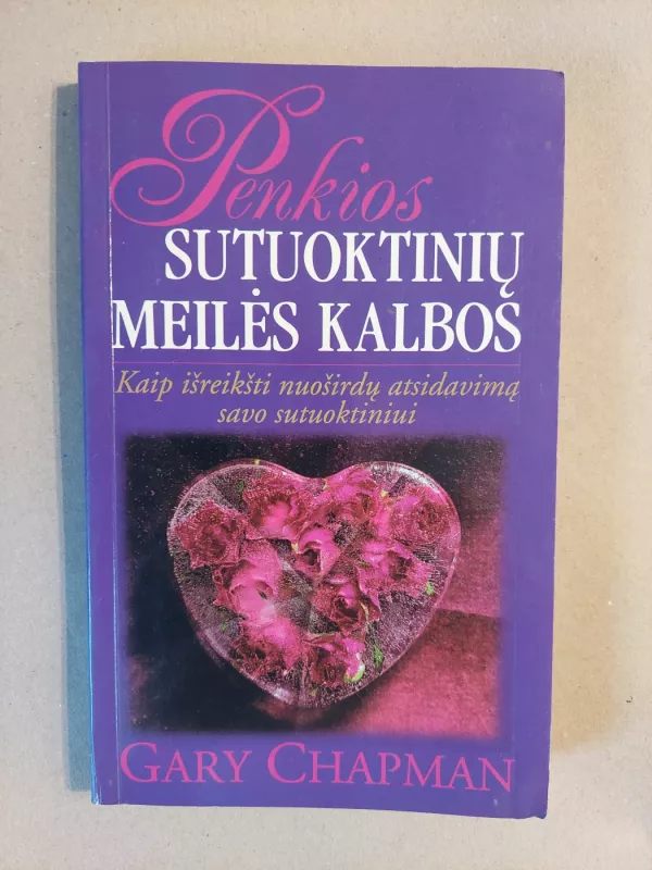 Penkios sutuoktinių meilės kalbos - Gary Chapman, knyga 2