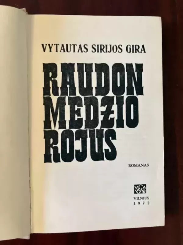 Raudonmedžio rojus - Vytautas Sirijos Gira, knyga 3