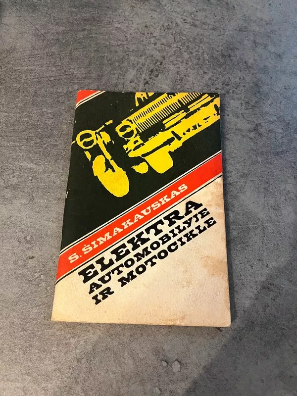 Elektra automobilyje ir motocikle - Sergijus Šimakauskas, knyga 2