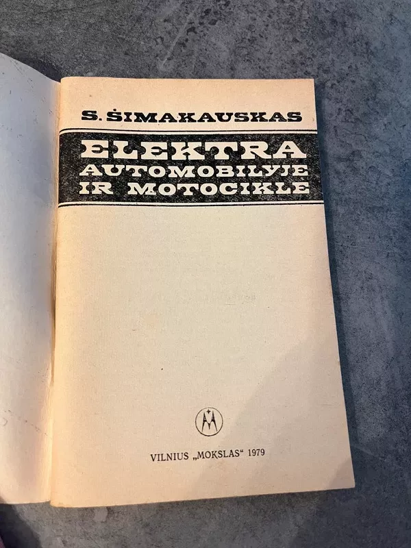 Elektra automobilyje ir motocikle - Sergijus Šimakauskas, knyga 4
