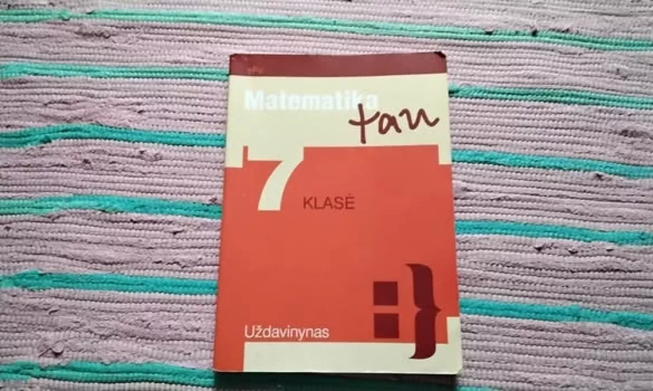 Matematika tau. 7 klasė. Uždavinynas - Valdas Vanagas, knyga 2
