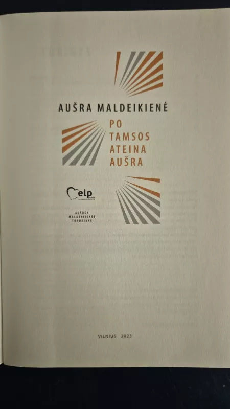 Po tamsos ateina aušra - Aušra Maldeikienė, knyga 3