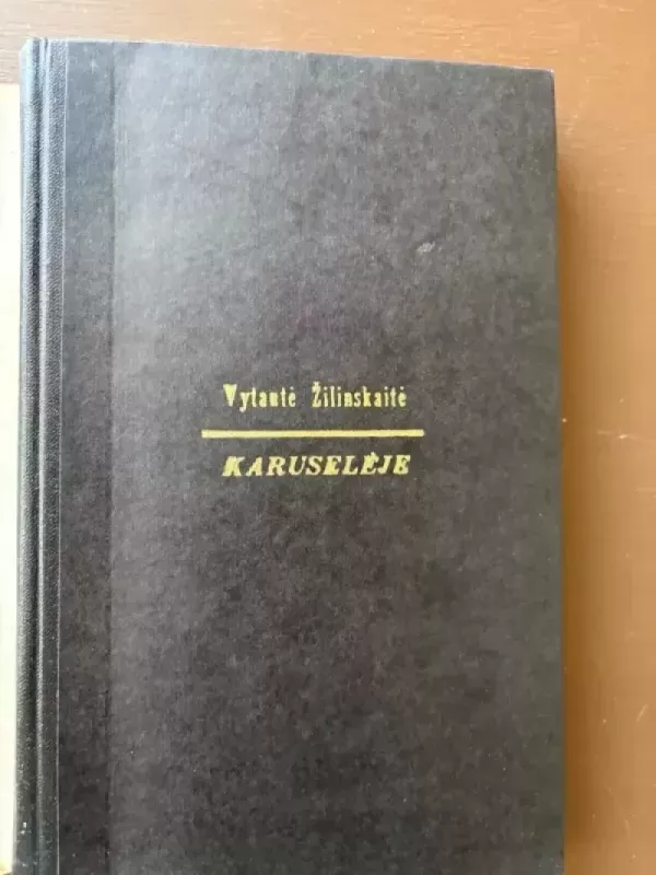 Karuselėje - Vytautė Žilinskaitė, knyga 3