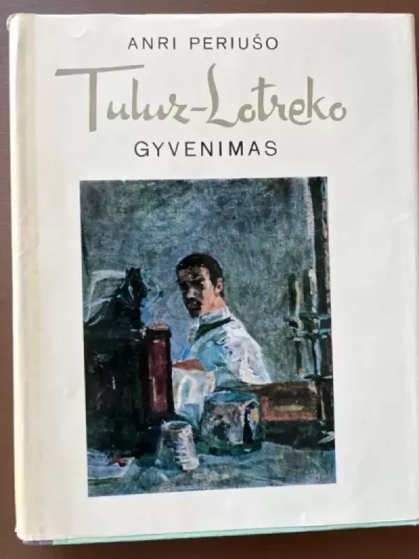 Tuluz-Lotreko gyvenimas - Anri Periušo, knyga 2