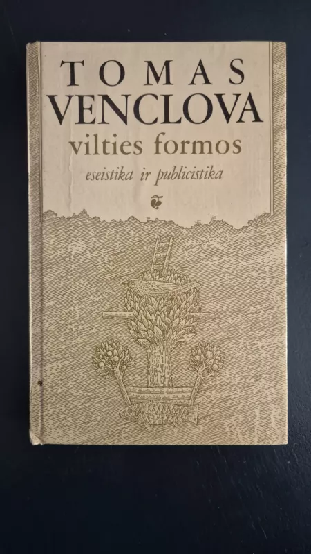 Vilties formos: eseistika ir publicistika - Tomas Venclova, knyga 2