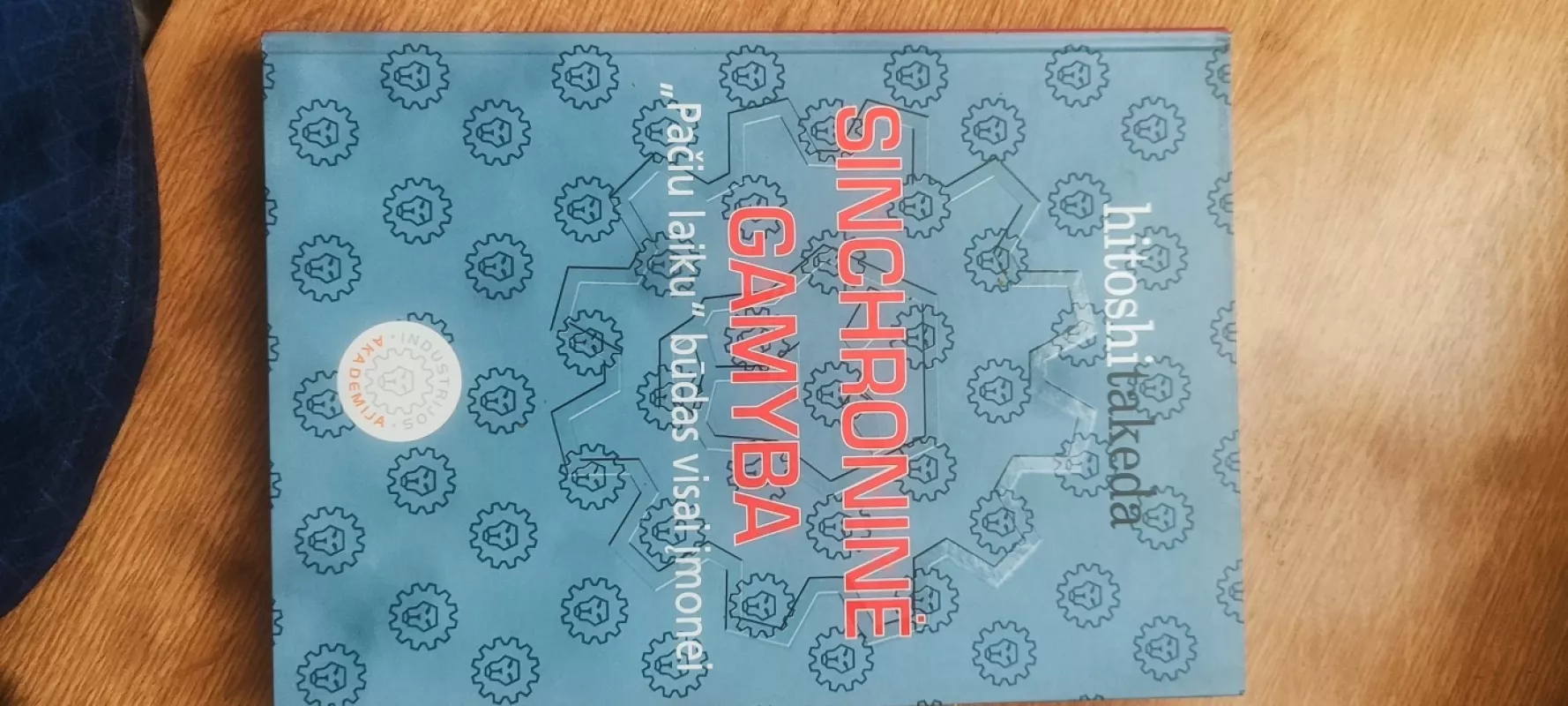 Sinchroninė gamyba " pačiu laiku " būdas visai įmonei - Hitoshi Takeda, knyga 2