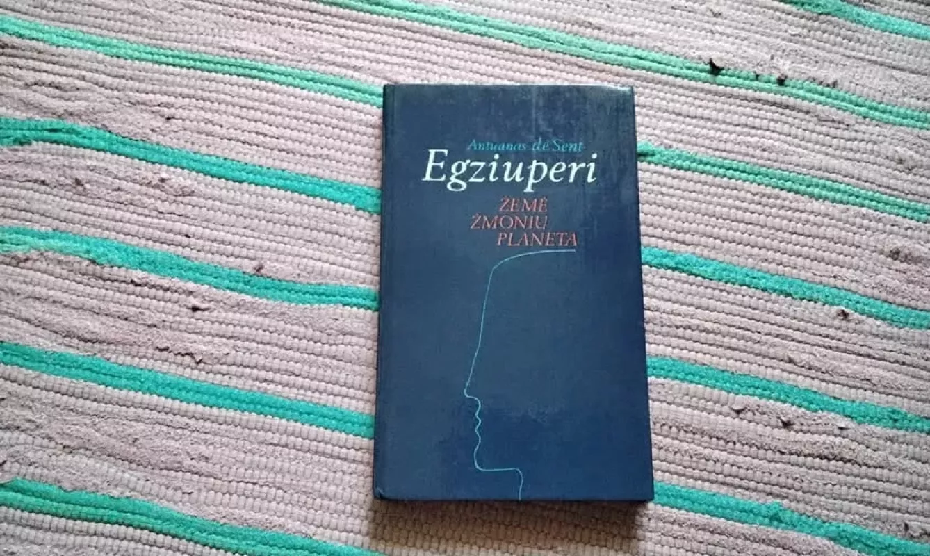 Žemė žmonių planeta - Antoine de Saint-Exupéry, knyga 2