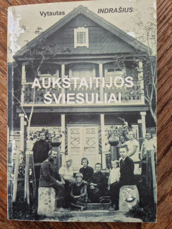 Aukštaitijos šviesuliai - Vytautas Indrašius, knyga 2