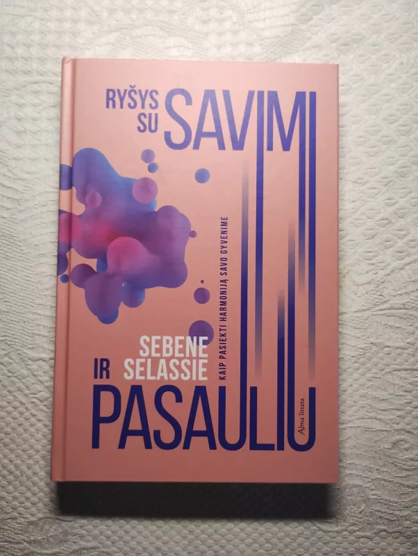 Ryšys su savimi ir pasauliu - Sebene Selassie, knyga 2