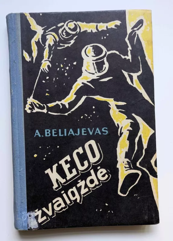 Keco žvaigždė - Aleksandras Beliajevas, knyga 2