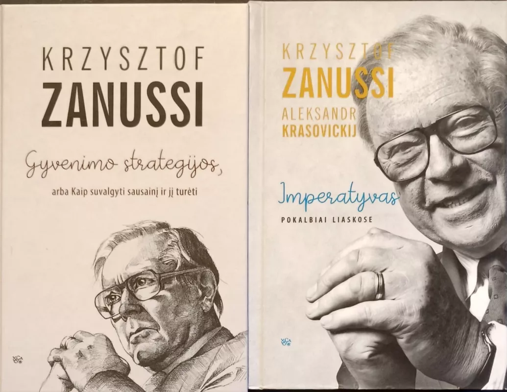 Gyvenimo strategijos, arba Kaip suvalgyti sausainį ir jį turėti / Imperatyvas: pokalbiai Liaskose (2 knygos) - Krzysztof Zanussi, Aleksandr Krasovickij, knyga 2