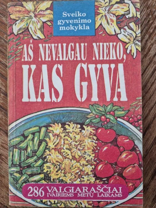 Aš nevalgau nieko, kas gyva - O. Zelenkova, knyga 2